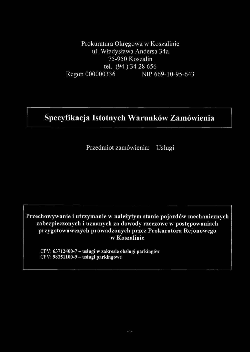 Przechowywanie i utrzymanie w należytym stanie pojazdów mechanicznych zabezpieczonych i uznanych za dowody rzeczowe w