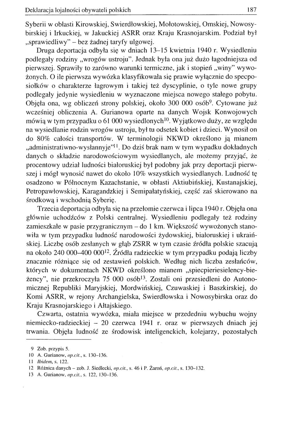 Deklaracja lojalności obywateli polskich 187 Syberii w obłasti Kirowskiej, Swierdłowskiej, Mołotowskiej, Omskiej, Nowosybirskiej i Irkuckiej, w Jakuckiej ASRR oraz Kraju Krasnojarskim.