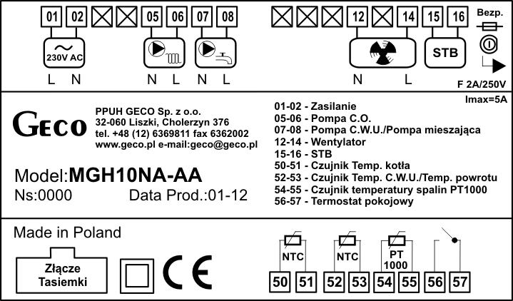 11. PODŁĄCZENIE URZĄDZEŃ DO REGULATORA GH10NA WYJŚCIA WEJŚCIA 14 L Wentylator (P2) 50, 51 Temperatura kotła (T1) 12 N Wentylator (P2) 52, 53 Temperatura CWU (T3)/ powrotu (T8) L 54, 55 Temperatura