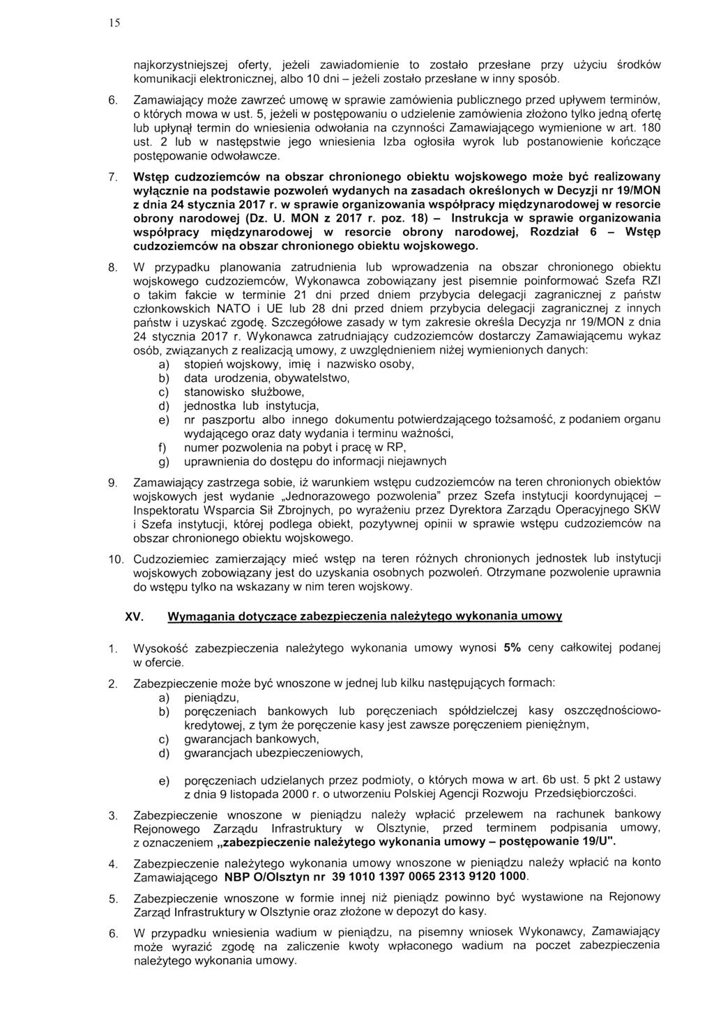 15 najkorzystniejszej oferty, jezeli zawiadomienie to zostato przestane przy uzyciu srodkow komunikacji elektronicznej, albo 10 dni -jezeli zostato przestane w inny sposob. 6.