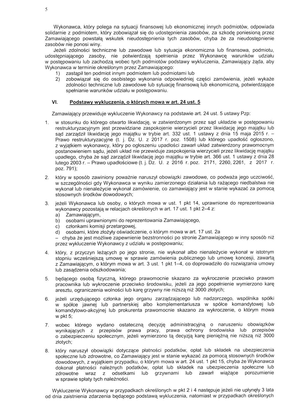 Wykonawca, ktory polega na sytuacji finansowej lub ekonomicznej innych podmiotow, odpowiada solidarnie z podmiotem, ktory zobowi^zat s\q do udost^pnienia zasobow, za szkodq poniesion^ przez