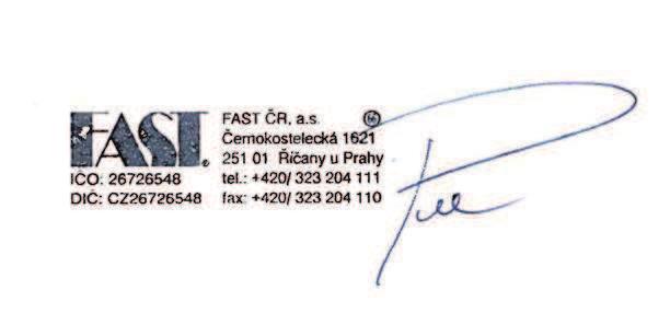 Deklaracja zgodności 61 PL 10. DEKLARACJA ZGODNOŚCI ES Deklaracja zgodności Fast ČR, a.s., Černokostelecká 251 01 Říčany koło Prahy, tel.
