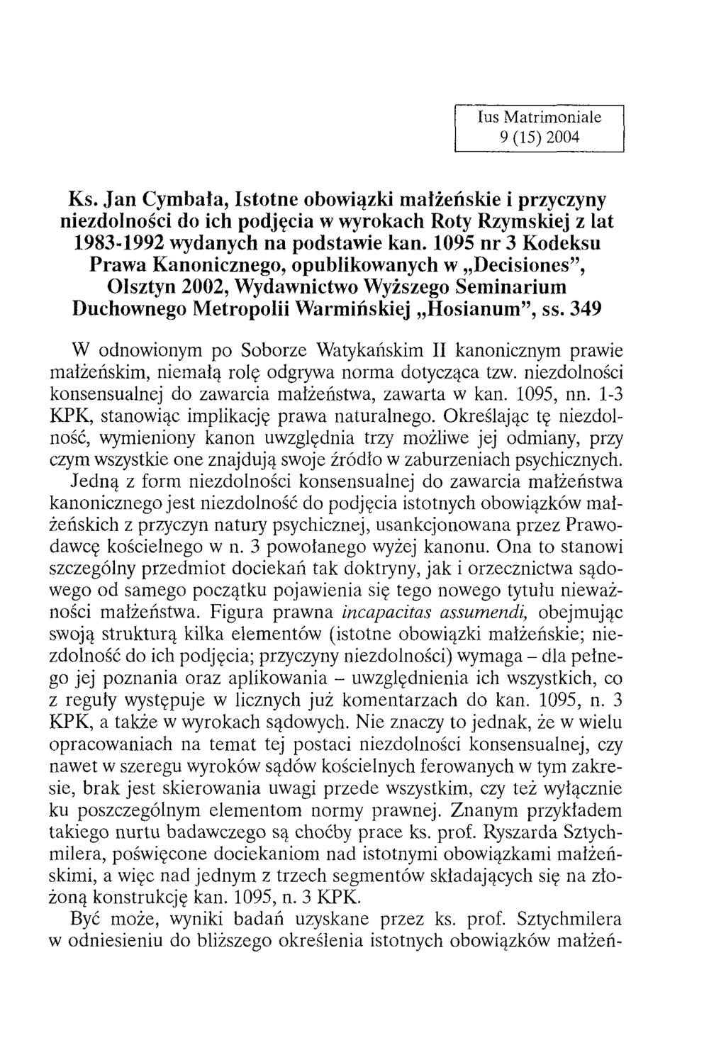 Ks. Jan Cymbała, Istotne obowiązki małżeńskie i przyczyny niezdolności do ich podjęcia w wyrokach Roty Rzymskiej z lat 1983-1992 wydanych na podstawie kan.