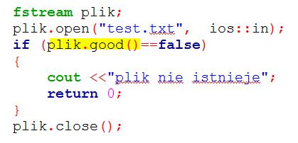 Obsługa błędów Funkcja sprawdzająca czy plik otwarto prawidłowo: plik.