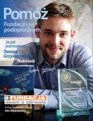 Do grona Ambasadorów Fundacji należą już artystka operowa Anna Cymmerman, himalaista Piotr Pustelnik, sędzia Anna Maria Wesołowska, podróżnik