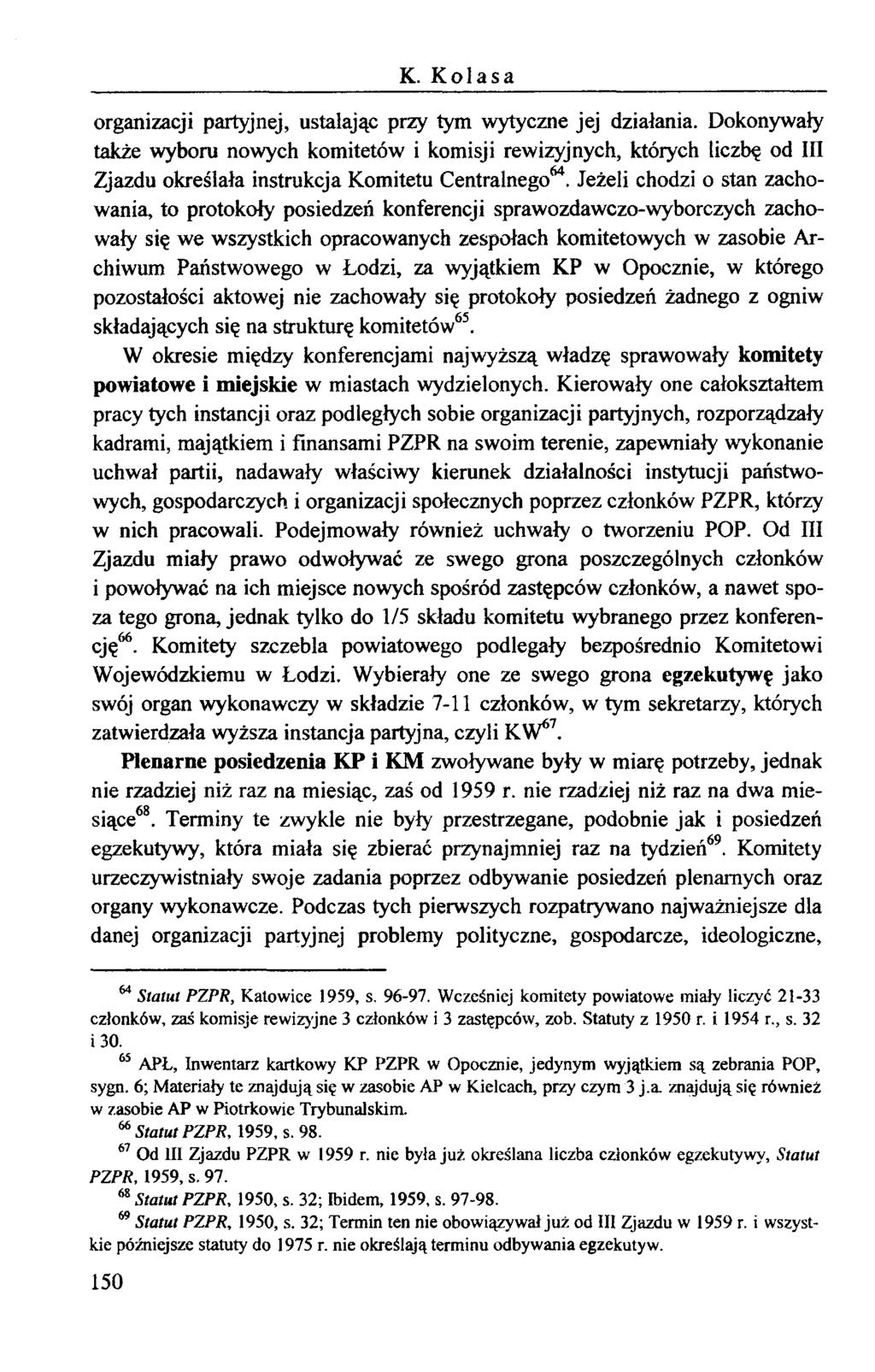K. Kolasa organizacji partyjnej, ustalając przy tym wytyczne jej działania.