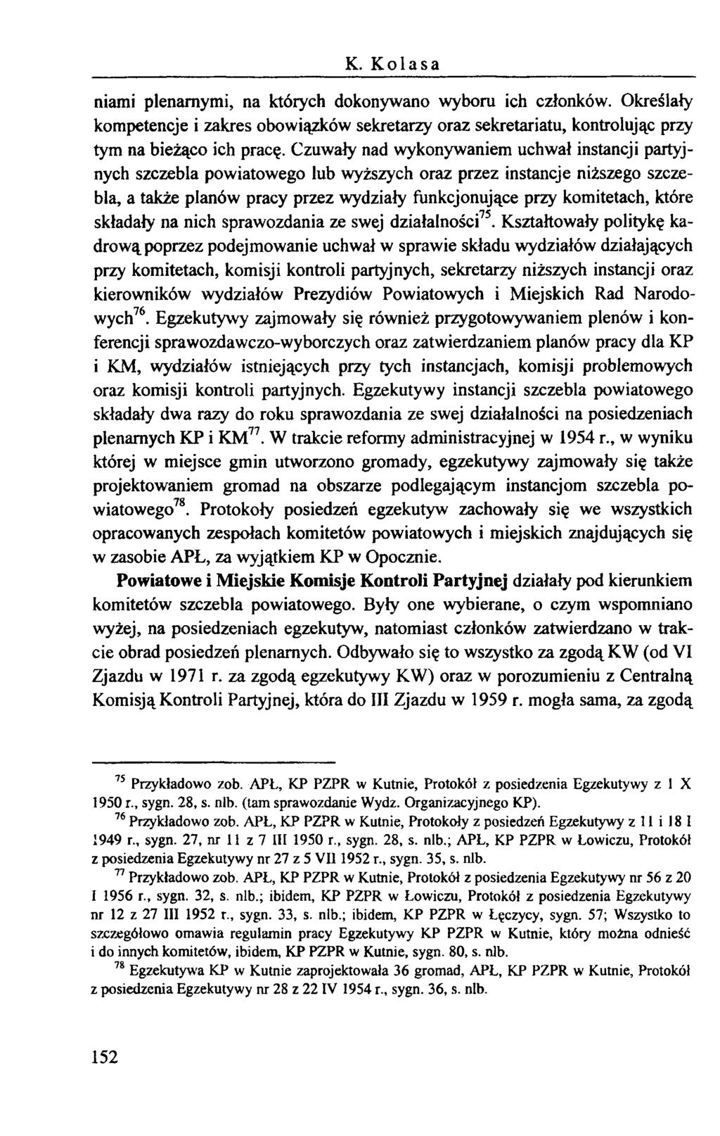 K. Kolasa niami plenarnymi, na których dokonywano wyboru ich członków. Określały kompetencje i zakres obowiązków sekretarzy oraz sekretariatu, kontrolując przy tym na bieżąco ich pracę.