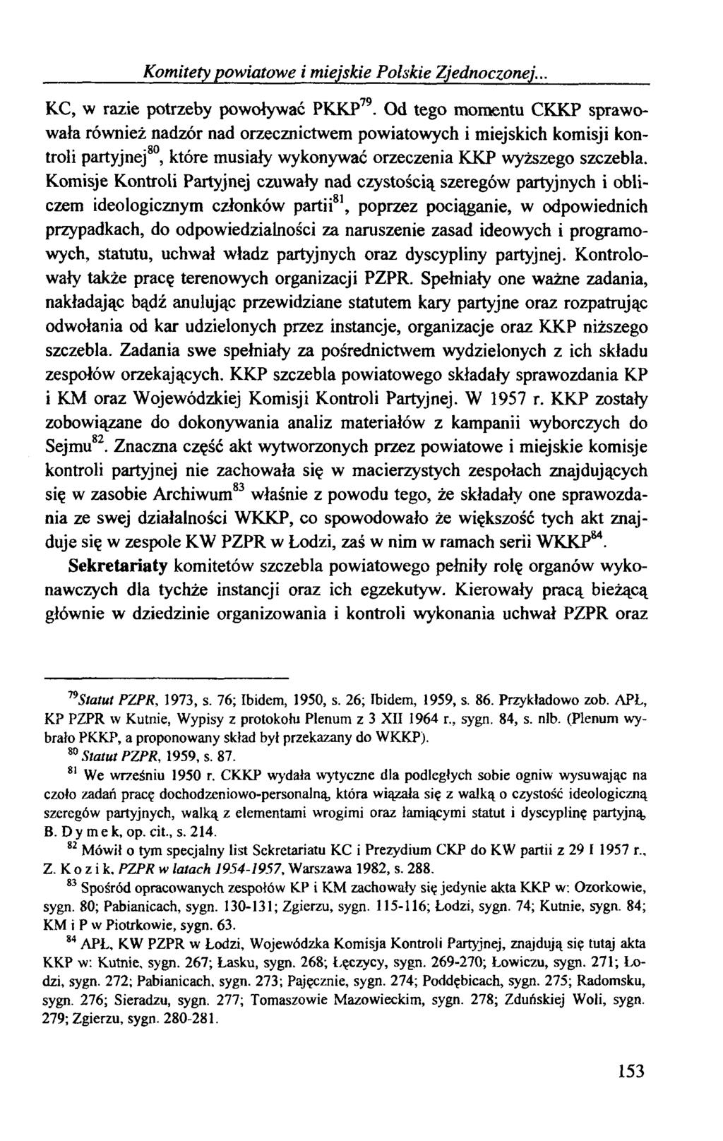 Komitety powiatowe i miejskie Polskie Zjednoczonej... KC, w razłe potrzeby powoływać PKKP79.