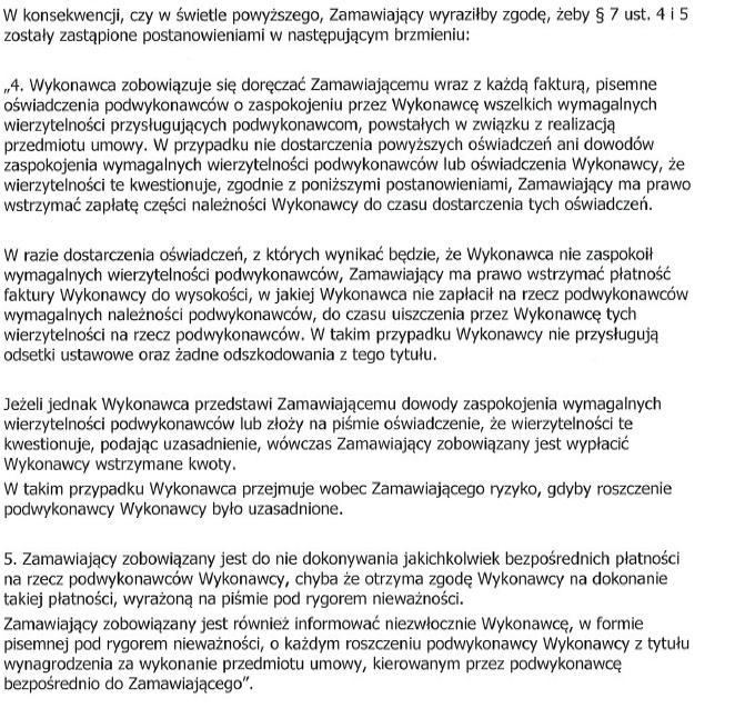 Odpowiedź nr 195: Zamawiający wprowadził zmiany 7 ust. 4, ust. 5 istotnych postanowień umowy.