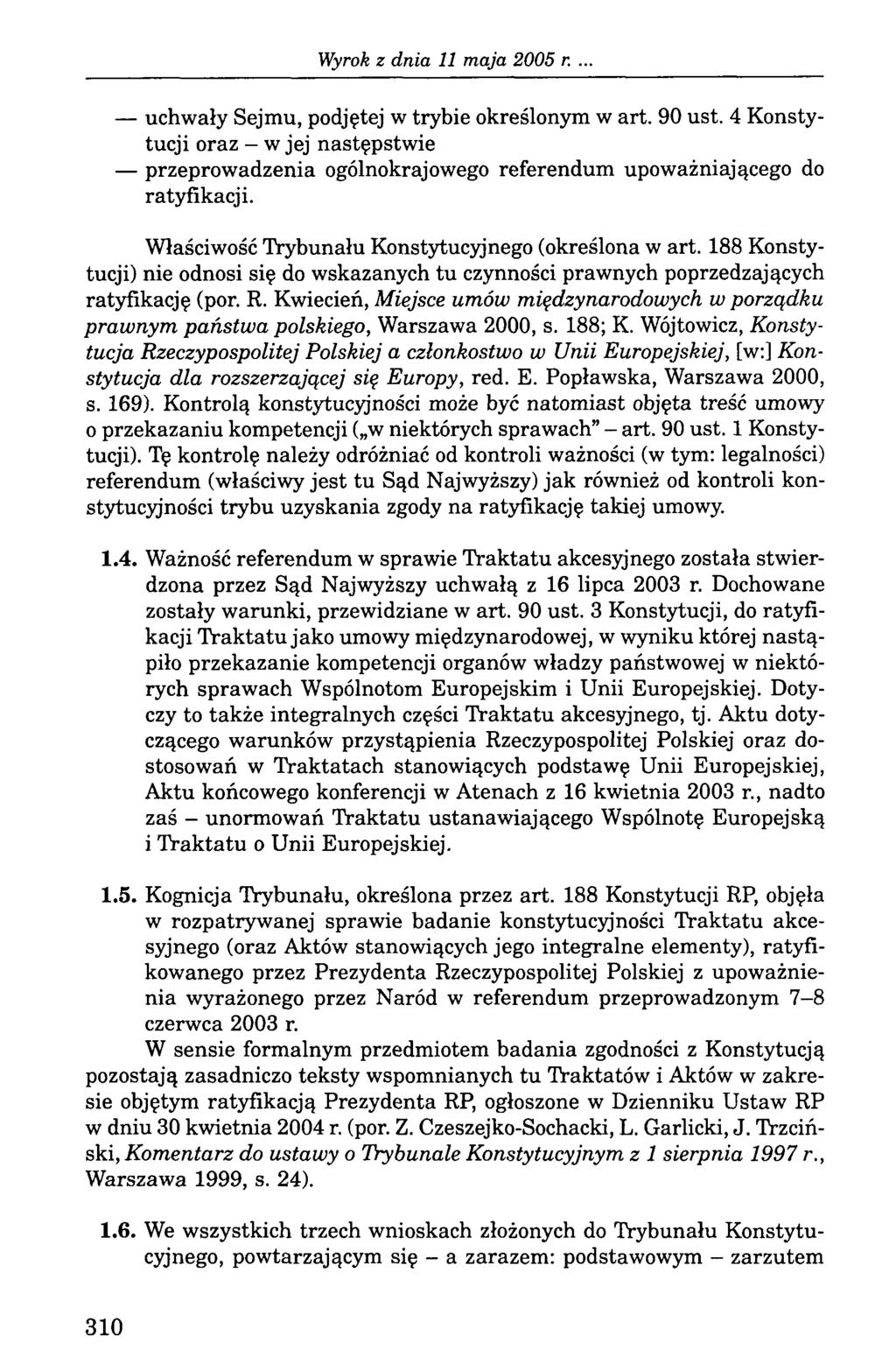 Wyrok z dn ia 11 m aja 2005 r. uchwały Sejmu, podjętej w trybie określonym w art. 90 ust.