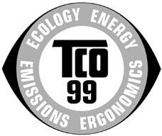 Gratulacje! Twoją własnością właśnie stał się produkt zgodny z normą TCO 99! Twój wybór sprawił, że posiadasz produkt przeznaczony do zastosowań profesjonalnych.