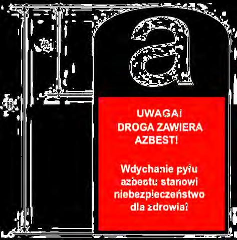 Rysunek 5.Wzór oznakowania dróg utwardzonych odpadami zawierającymi azbest (H = min. 30 cm).
