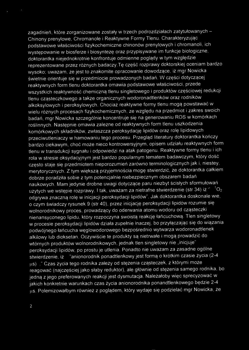 niejednokrotnie konfrontuje odmienne poglądy w tym względzie reprezentowane przez różnych badaczy.