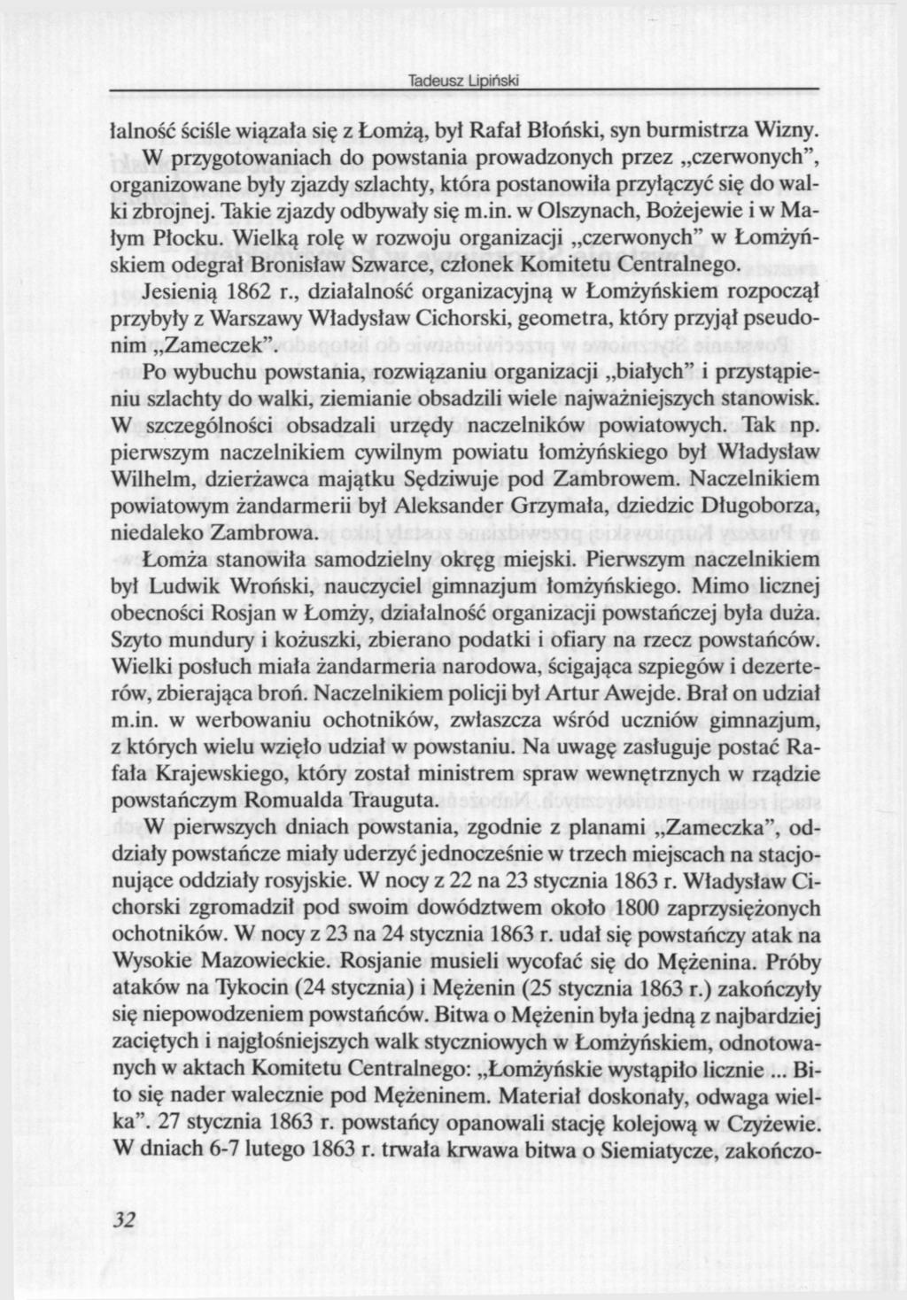 łalność ściśle wiązała się z Łomżą, był Rafał Błoński, syn burmistrza Wizny.