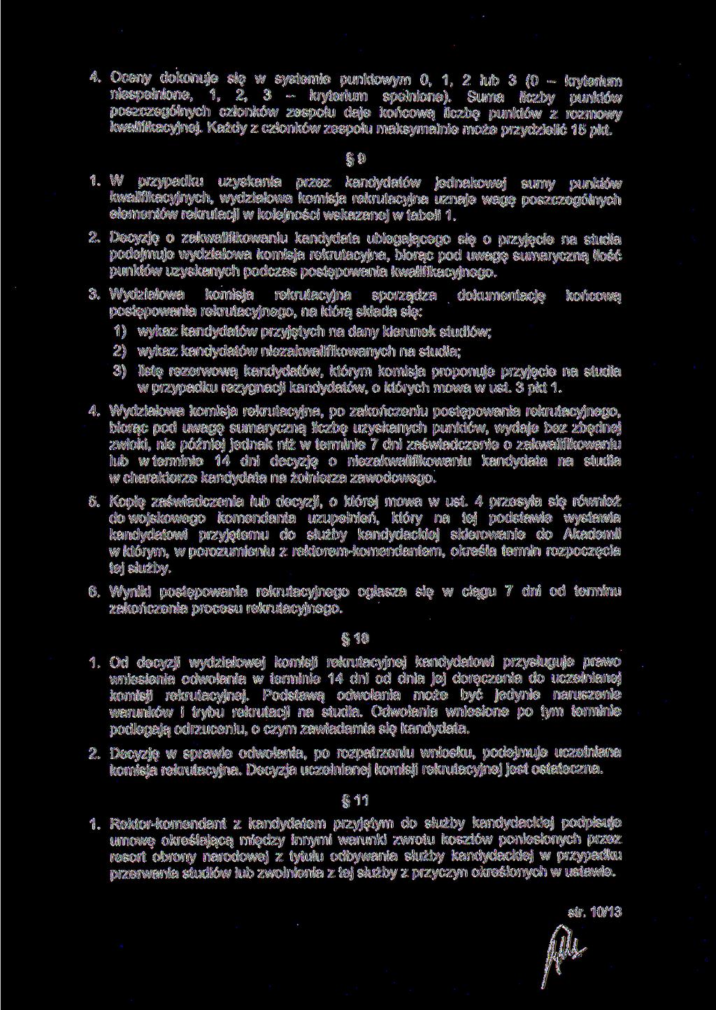 4. Oceny dokonuje się w systemie punktowym O, 1, 2 3 (O kryterium niespełnione, 1, 2, 3 kryterium spełnione).