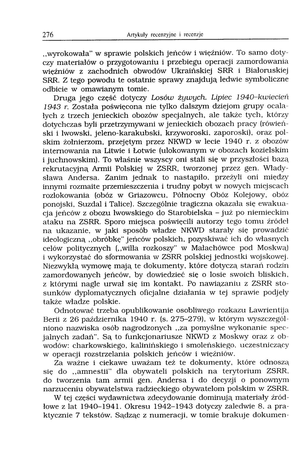 276 Artykuły recenzyjne i recenzje "wyrokowała" w sprawie polskich jeńców i więźniów.