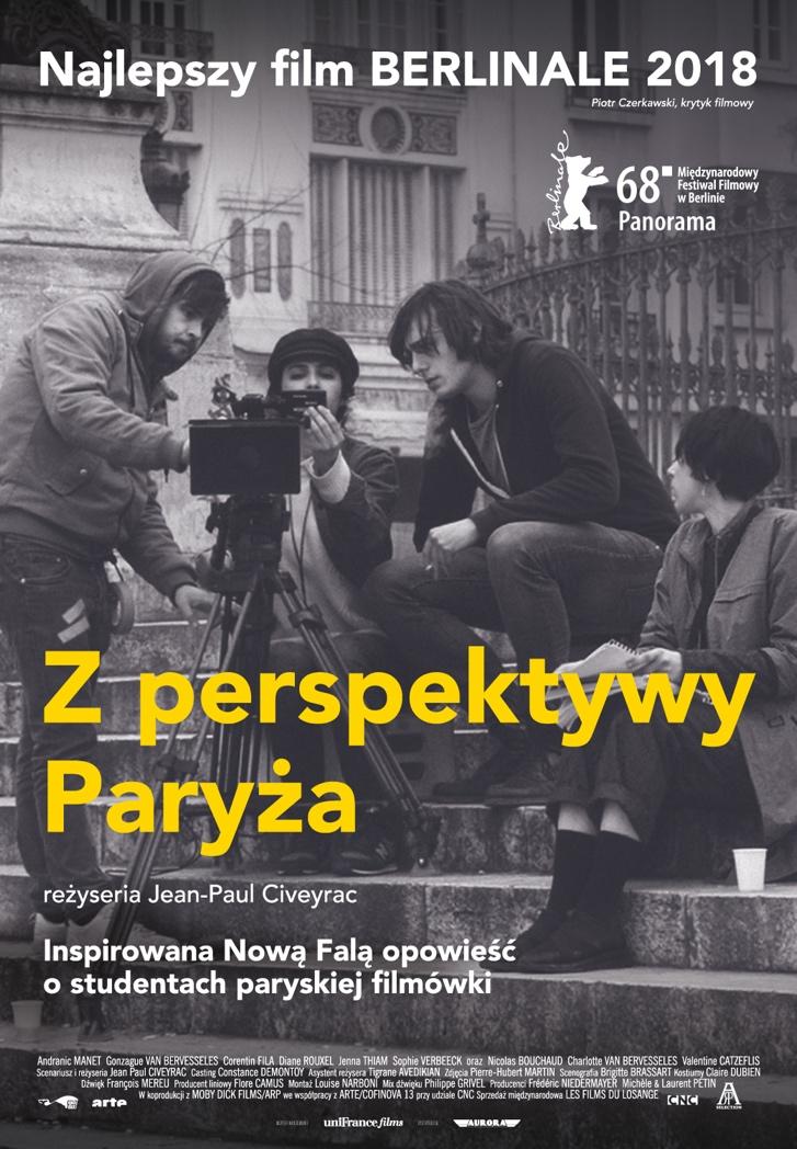 przedstawiają prezentowany w sekcji Panorama na festiwalu Berlinale 2018 film Z PERSPEKTYWY PARYŻA Aurora Films Sp. z o.o. ul. Radziwie 7 lok.