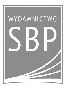Wydawnictwo SBP Opracowanie i redakcja: Anna Grzecznowska i Małgorzata Dargiel-Kowalska Opracowanie techniczne i korekta: