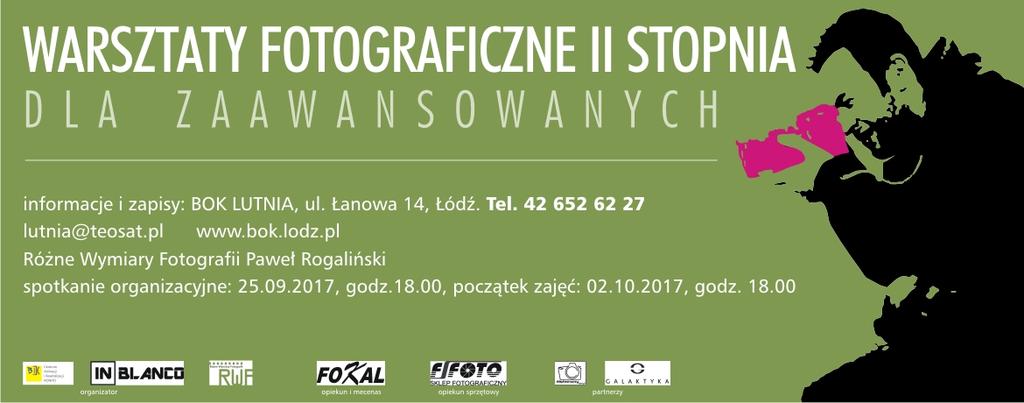 ZAPROSZENIE_WARSZTATY FOTOGRAFICZNE II STOPNIA DLA ZAAWANSOWANYCH W BOK LUTNIA Spotkanie