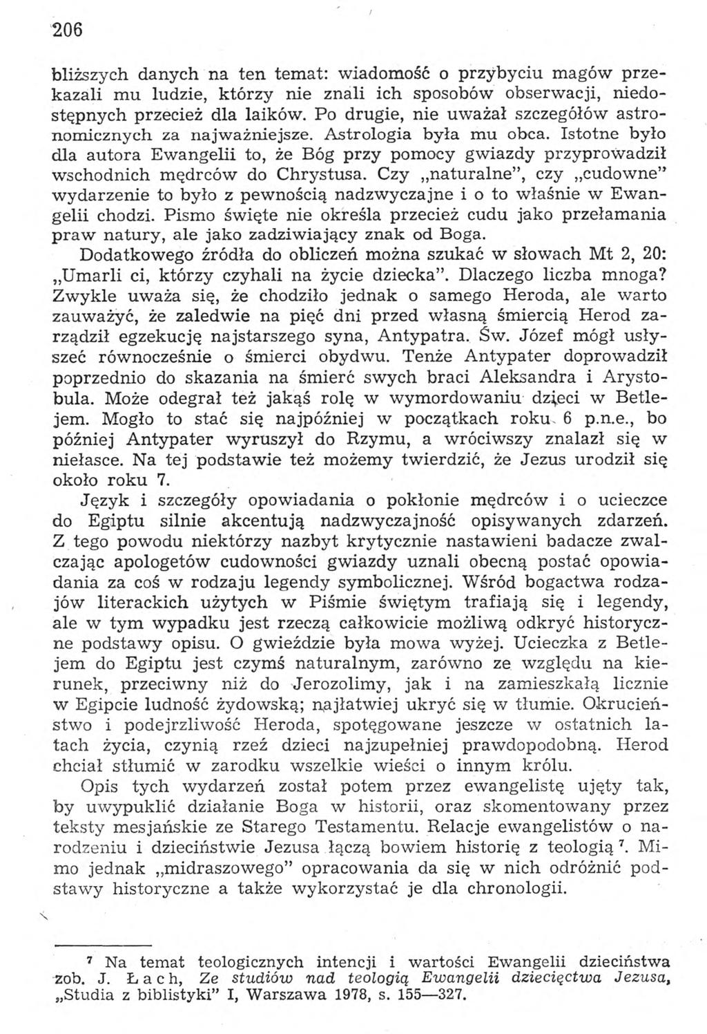 206 bliższych danych na ten temat: wiadomość o przybyciu magów przekazali mu ludzie, którzy nie znali ich sposobów obserwacji, niedostępnych przecież dla laików.