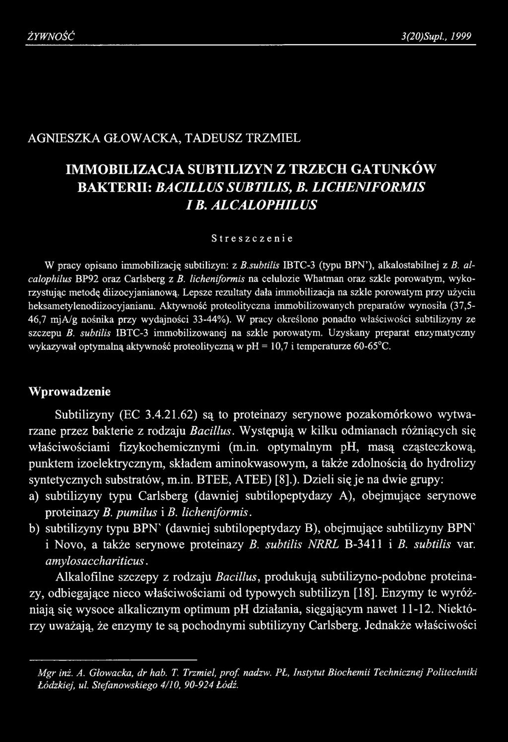 ŻYWNOŚĆ 3(20)SupL, 1999 AGNIESZKA GŁOWACKA, TADEUSZ TRZMIEL IM M OBILIZACJA SUBTILIZYN Z TRZECH GATUNKÓW BAKTERII: BACILLUS SUBTILIS, B. LICHENIFORMIS IB.