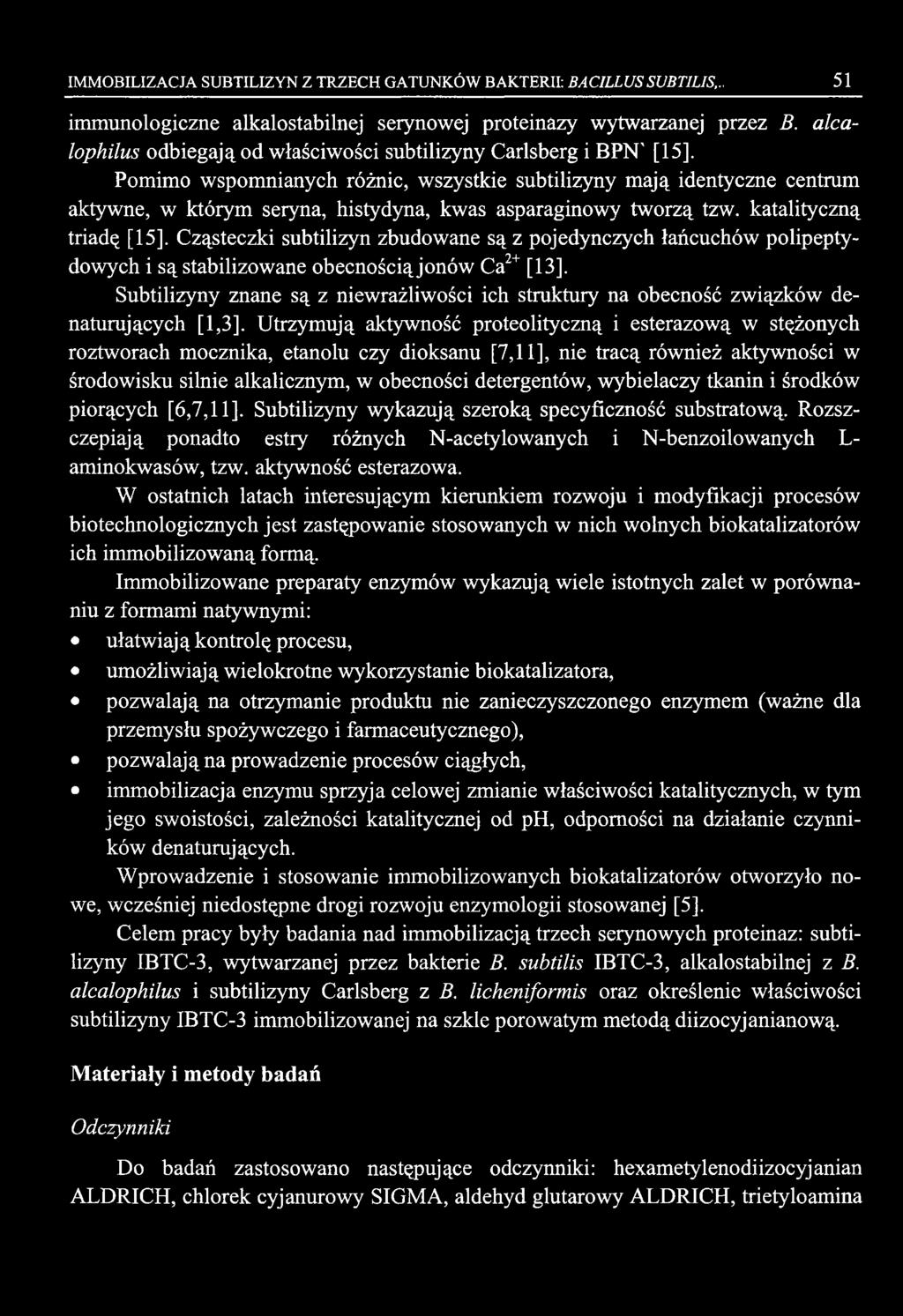 IMMOBILIZACJA SUBTILIZYN Z TRZECH GATUNKÓW BAKTERII: BACILLUS SUBTILIS,.. 51 immunologiczne alkalostabilnej serynowej proteinazy wytwarzanej przez B.