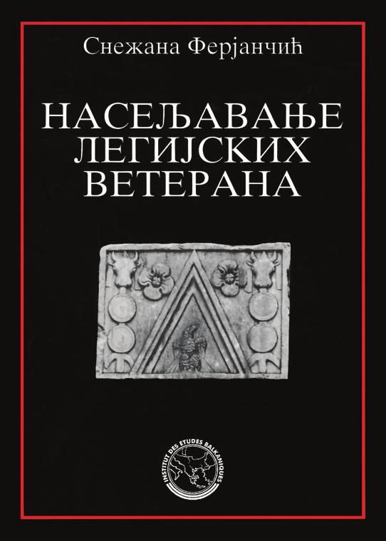 STUDIA EUROPAEA GNESNENSIA 1 2/2010 RECENZJE Krzysztof Królczyk (Poznań) WETERANI LEGIONÓW RZYMSKICH W PROWINCJACH BAŁKAŃSKICH IMPERIUM ROMANUM Snežana Ferjančić, Nasel avan e legijskih veterana u