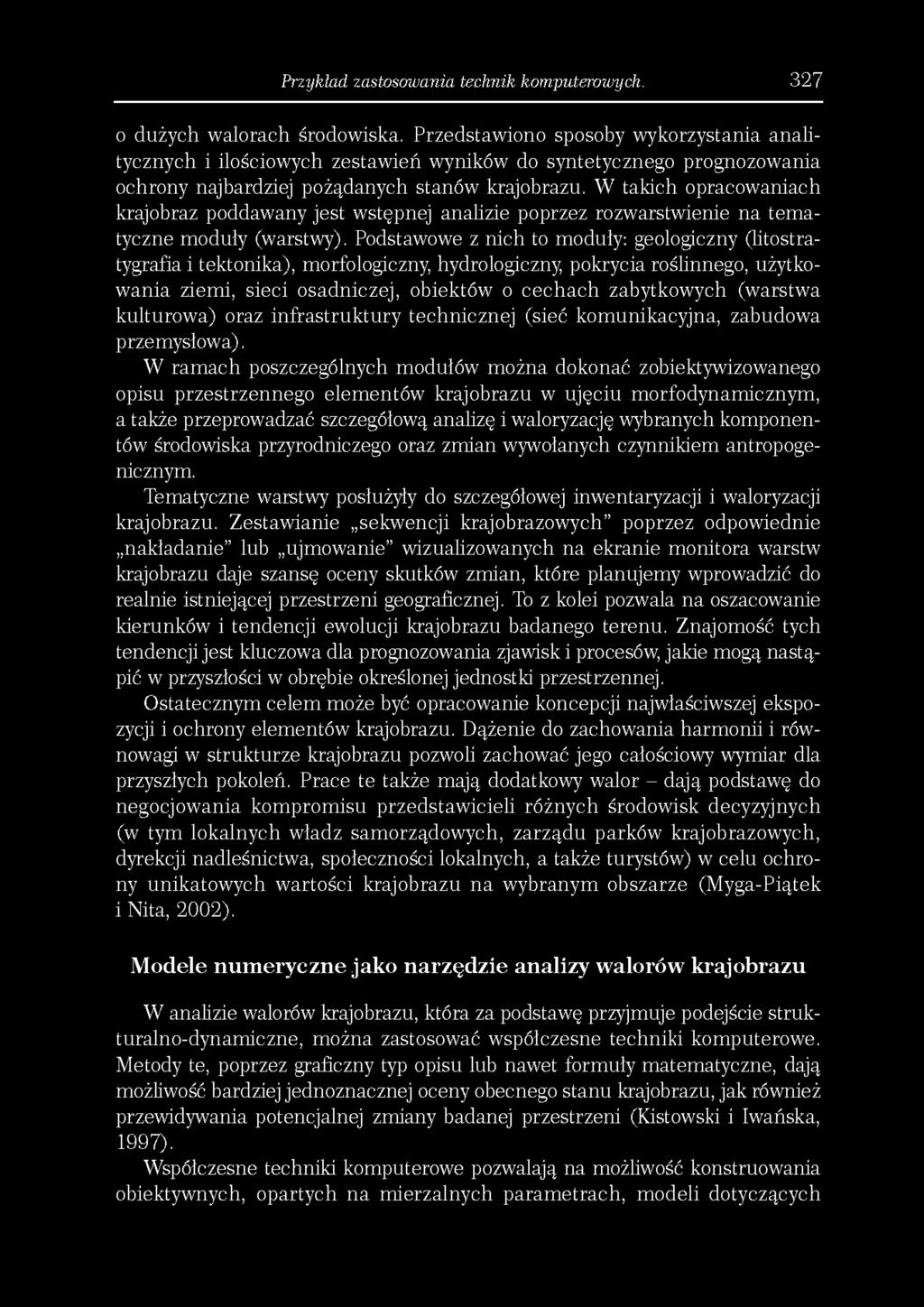 Przykład zastosowania technik komputerowych. 327 0 dużych walorach środowiska.