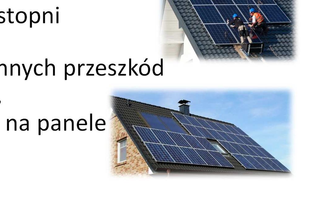 18 m2 (instalacja 3kW) - Nachylenie dachu 15-45 stopni - Brak masztów,