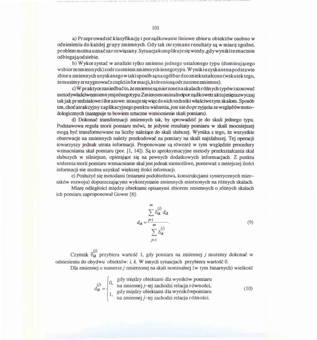 ---- ---- - ------- -------------- ----- -------------- --- ---- -- ------------ ----------------------------- 101 a) Przeprowadzić klasyfikację i porządkowanie liniowe zbioru obiektów osobno w