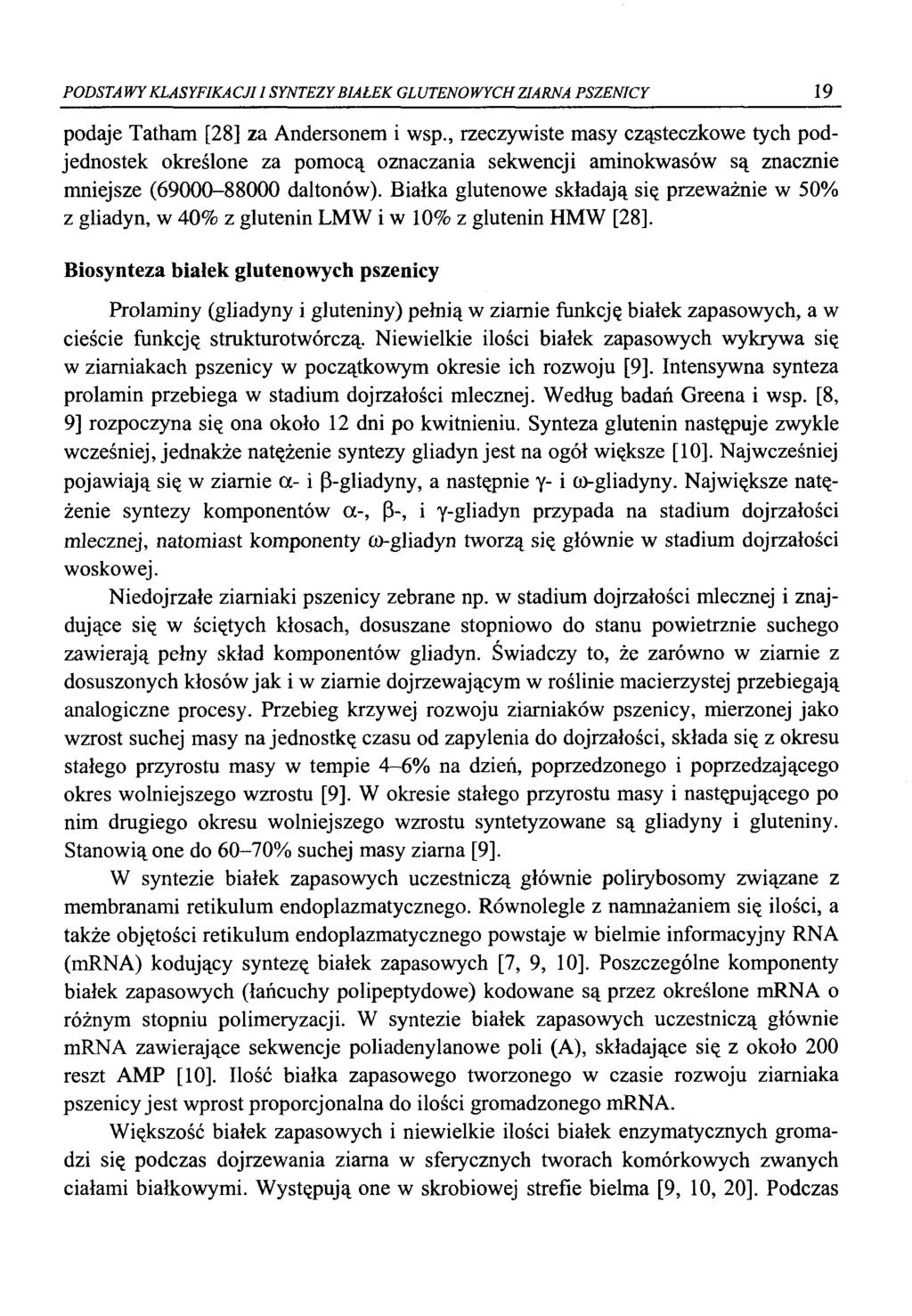 PODSTAWY KLASYFIKACJI I SYNTEZY BIAŁEK GLUTENOWYCH ZIARNA PSZENICY 19 podaje Tatham [28] za Andersonem i wsp.