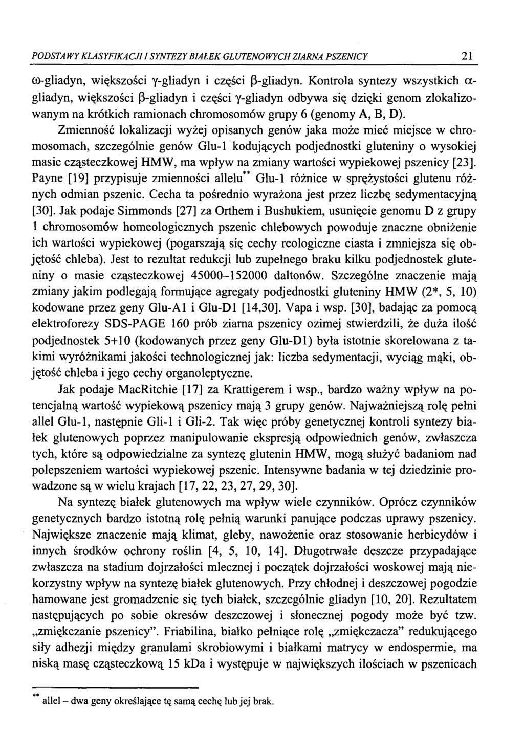 PODSTA WY KLASYFIKA CJII SYNTEZY BIAŁEK GL UTENO WYCH ZIARNA PSZENICY 21 co-gliadyn, większości y-gliadyn i części P-gliadyn.