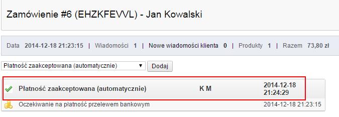 Płatność zaakceptowana (automatycznie). 5.