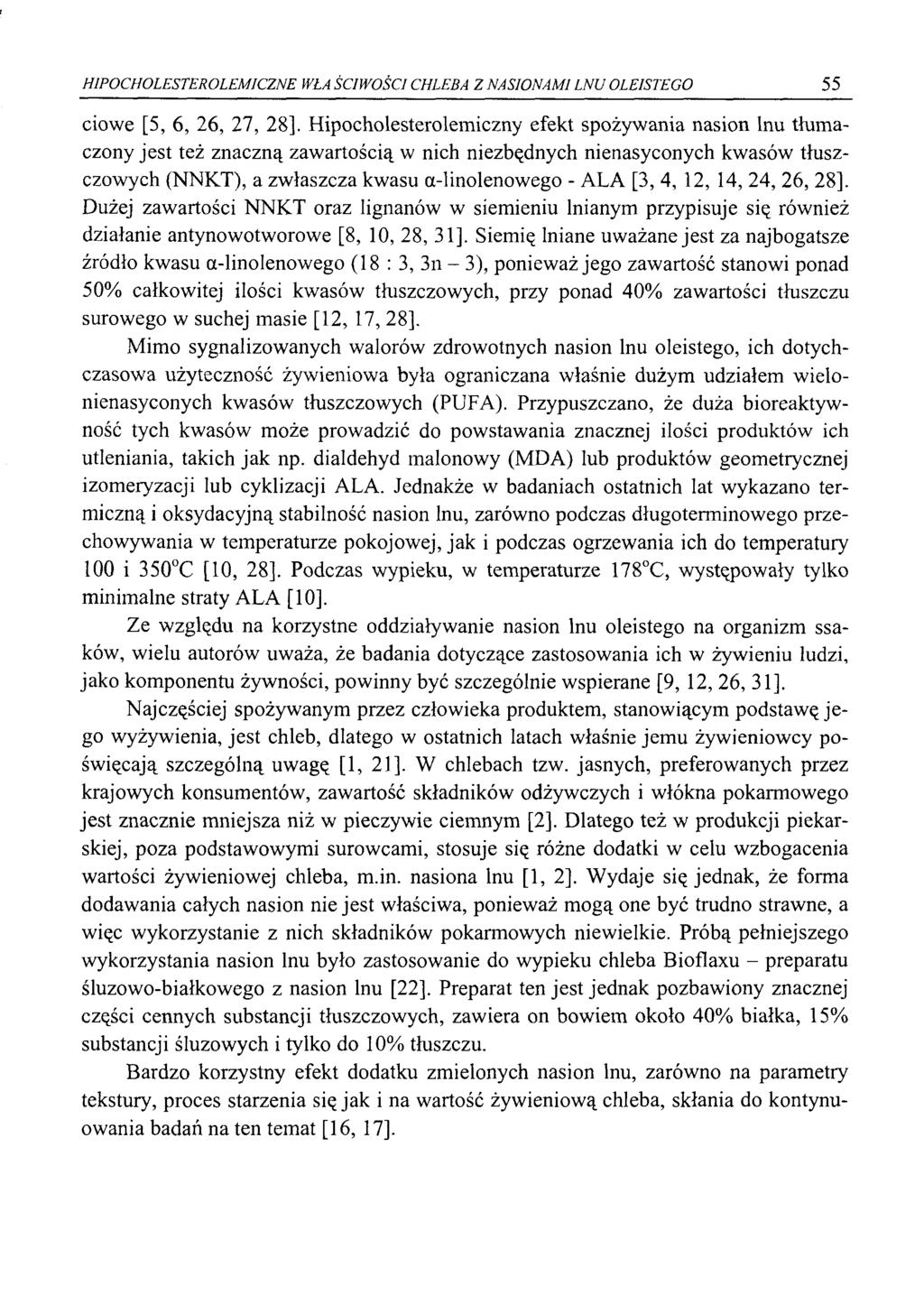 HIPOCHOLESTEROLEMICZNE WŁA ŚCIW 0ŚC1 CHLEBA Z NASIONAMI LNU OLEISTEGO 55 ciwe [5, 6, 26, 27, 28].