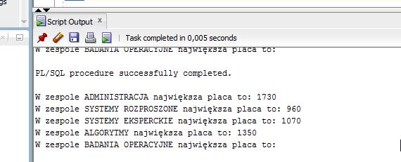 Wynik powinien być następujący: Co się stało? Napisaliśmy kod PL/SQL w narzędziu SQL Developer, a następnie wysłaliśmy go do bazy danych celem jego wykonania.