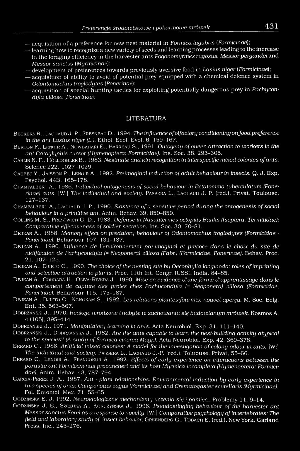 Messor pergandei and Messor sanctus (Myrmicinae); d e v e lo p m e n t o f p r e fe r e n c e s to w a r d s p r e v io u s ly a v e r s iv e fo o d in Lasius niger (Formicinae}; a c q u is itio n o