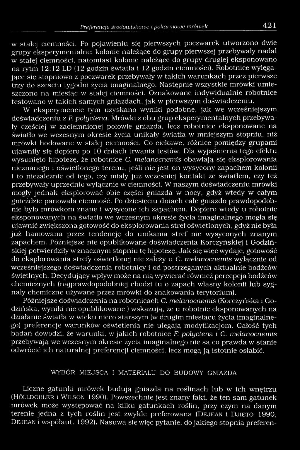 eksponowano na rytm 12:12 LD (12 godzin światła i 12 godzin ciemności).