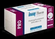 Knauf Therm Pro Parking/Fundament EPS 200 λ 33 EPS EN13163-T(1)-L(2)-W(2)-S(2)-P(5)-BS250-CS(10)200-DS(N)2-DS(70,-)1-DLT(1)5-WL(T)2 Knauf Therm Expert Hydro EPS 100 λ 36 EPS EN