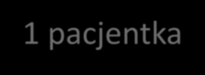 1 pacjentka