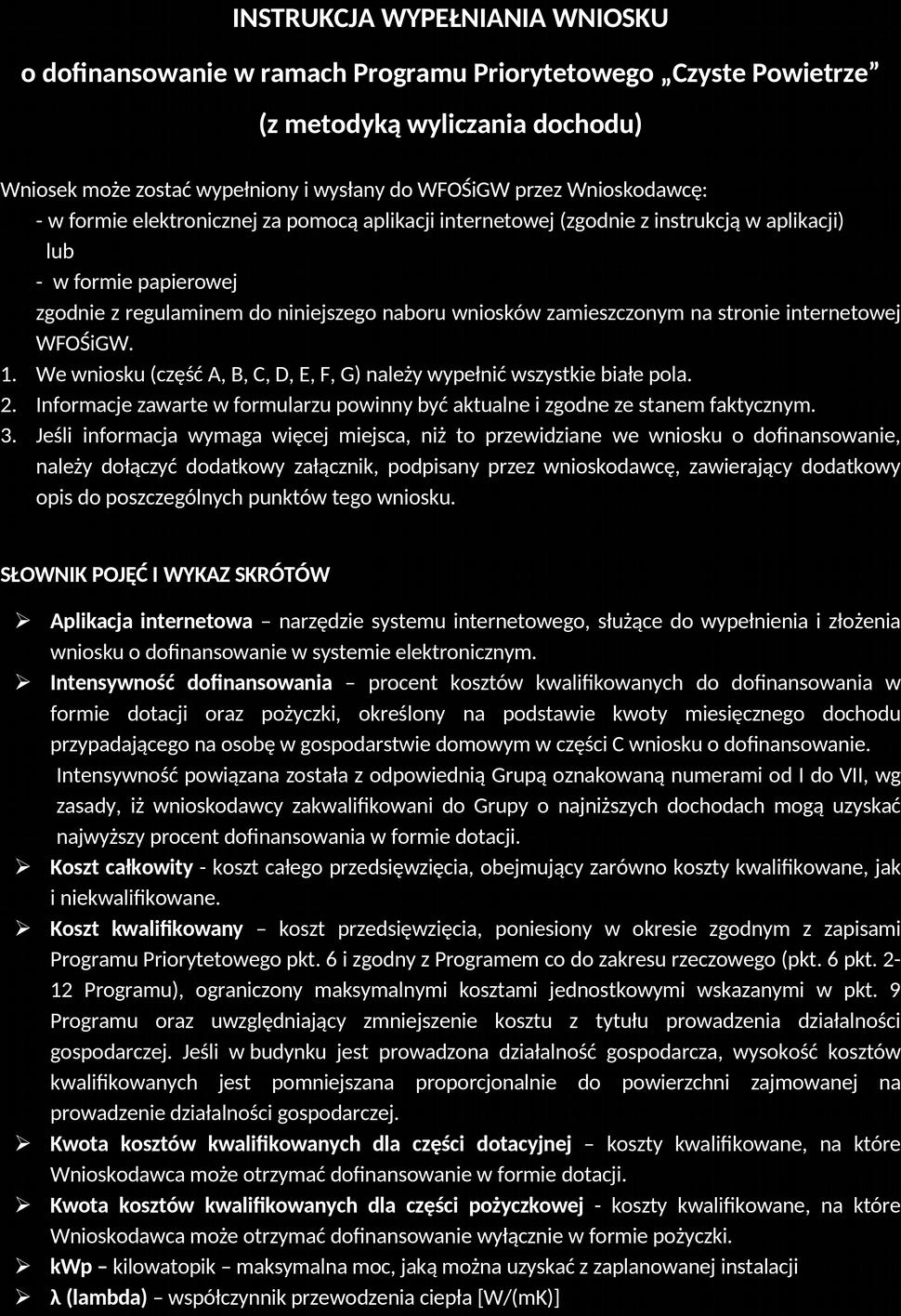 KROK TRZECI Wypełnij i złóż wniosek o dofinansowanie Pamiętaj o wytycznych w tym zakresie na