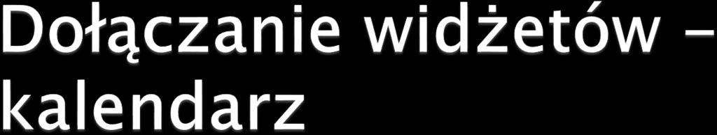 Dołączanie komponentów do strony internetowej zostanie zaprezentowane na przykładzie QCalendarWidget.