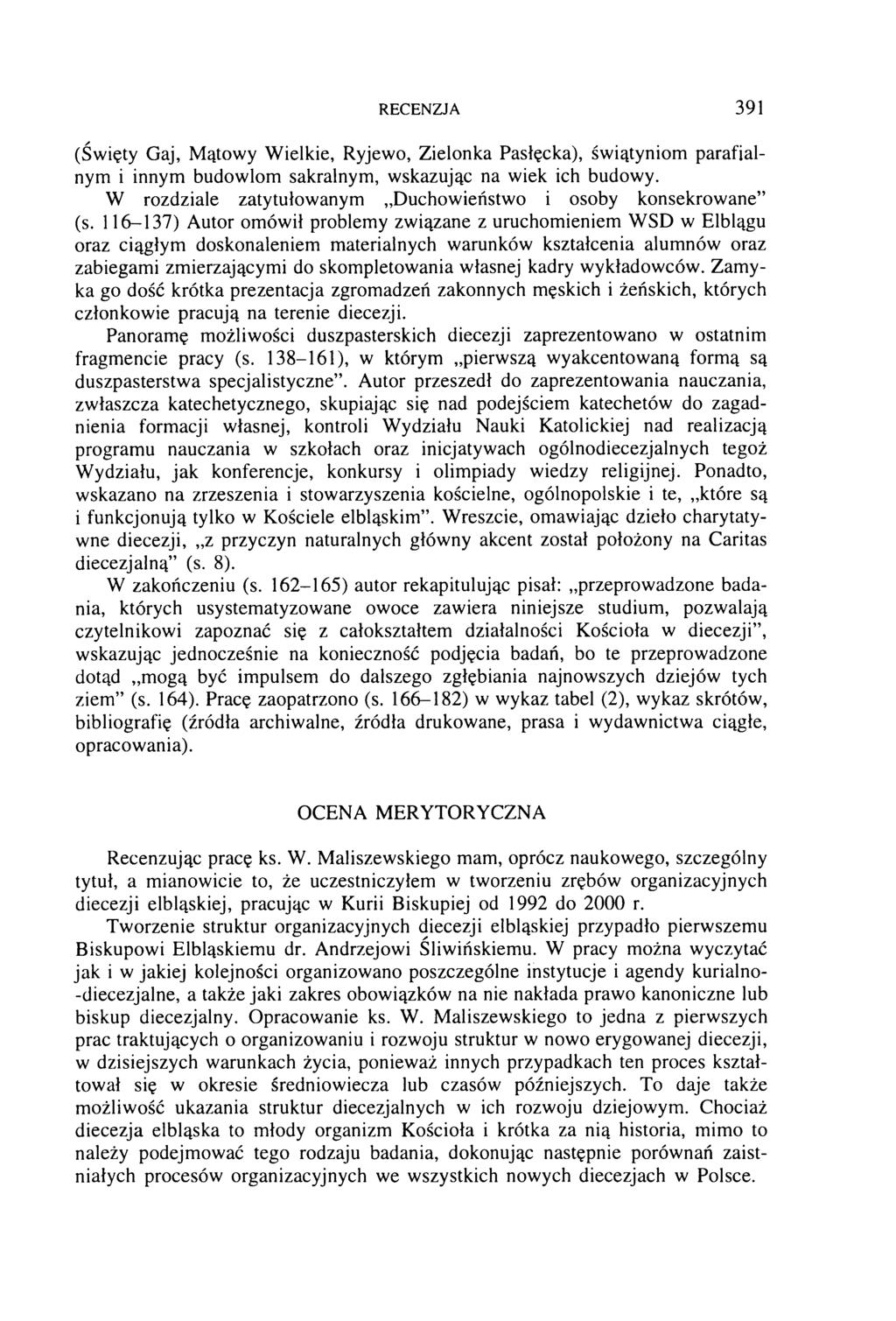 RECENZJA 391 (Święty Gaj, Mątowy Wielkie, Ryjewo, Zielonka Pasłęcka), świątyniom parafialnym i innym budowlom sakralnym, wskazując na wiek ich budowy.