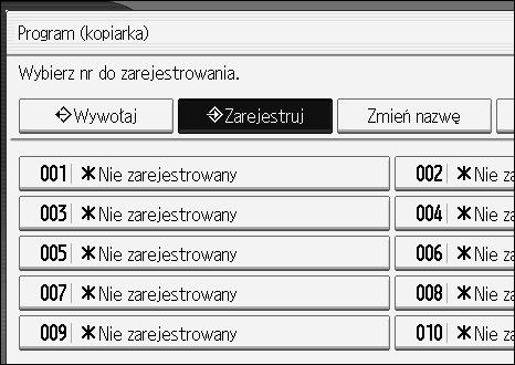 Kopiowanie C Naciãnij przycisk [Zarejestruj].