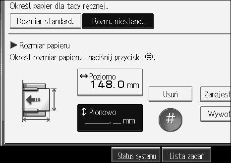 Kopiowanie z tacy rêcznej F Za pomocà przycisków numerycznych wprowadä pionowy rozmiar oryginaâu, a nastêpnie naciãnij przycisk [q]. G Naciãnij przycisk [OK].