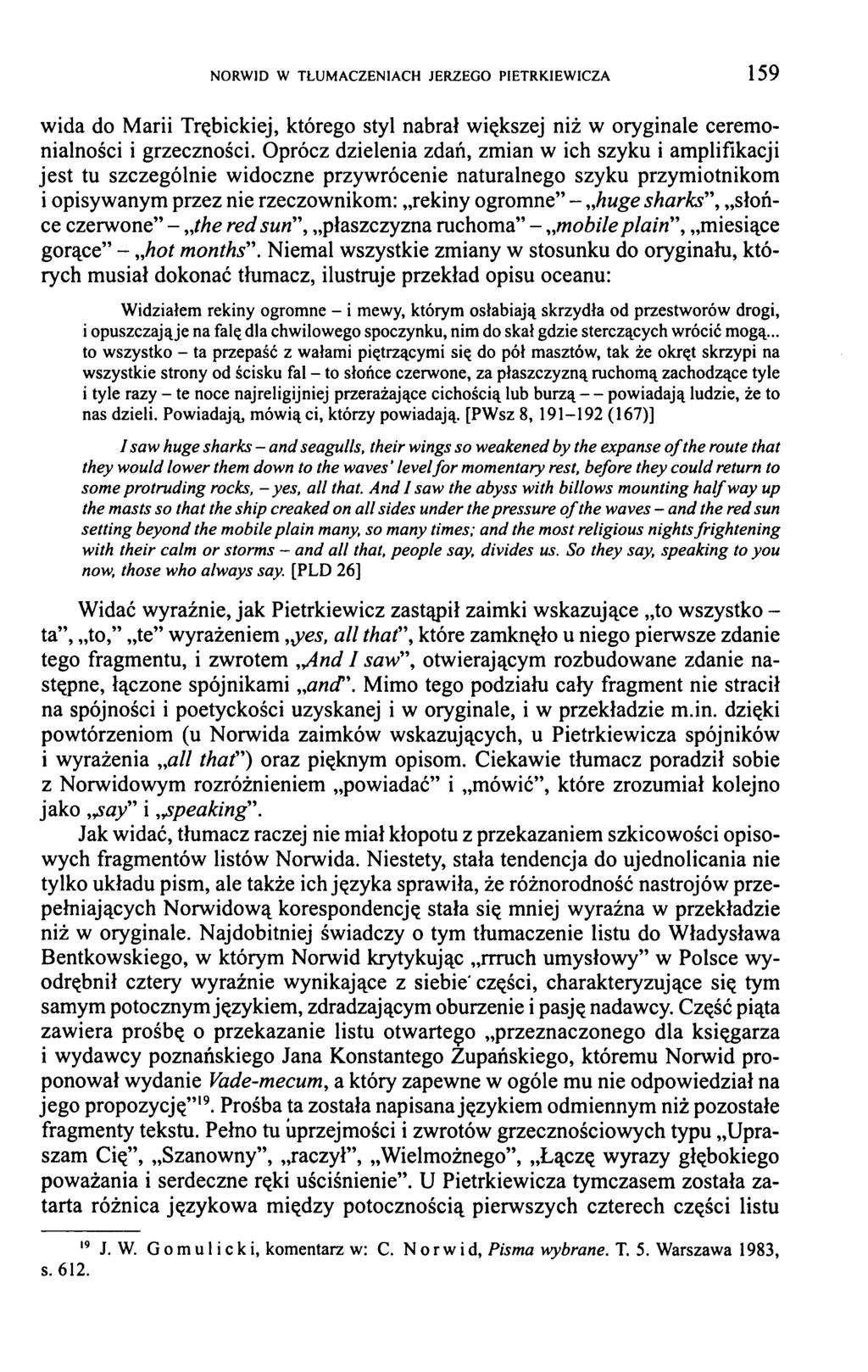 NORWID W TŁUMACZENIACH JERZEGO PIETRKIEWICZA 1 5 9 wida do Marii Trębickiej, którego styl nabrał większej niż w oryginale ceremonialności i grzeczności.