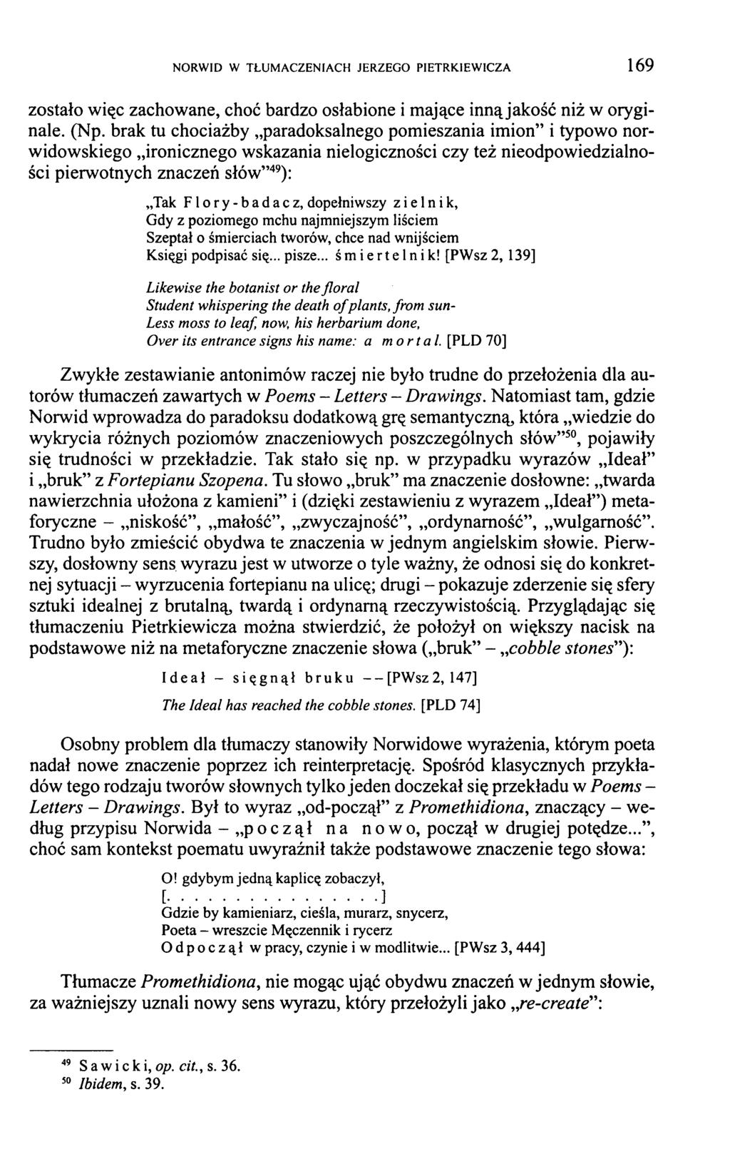NORWID W TŁUMACZENIACH JERZEGO PIETRKIEWICZA 1 6 9 zostało więc zachowane, choć bardzo osłabione i mające inną jakość niż w oryginale. (Np.