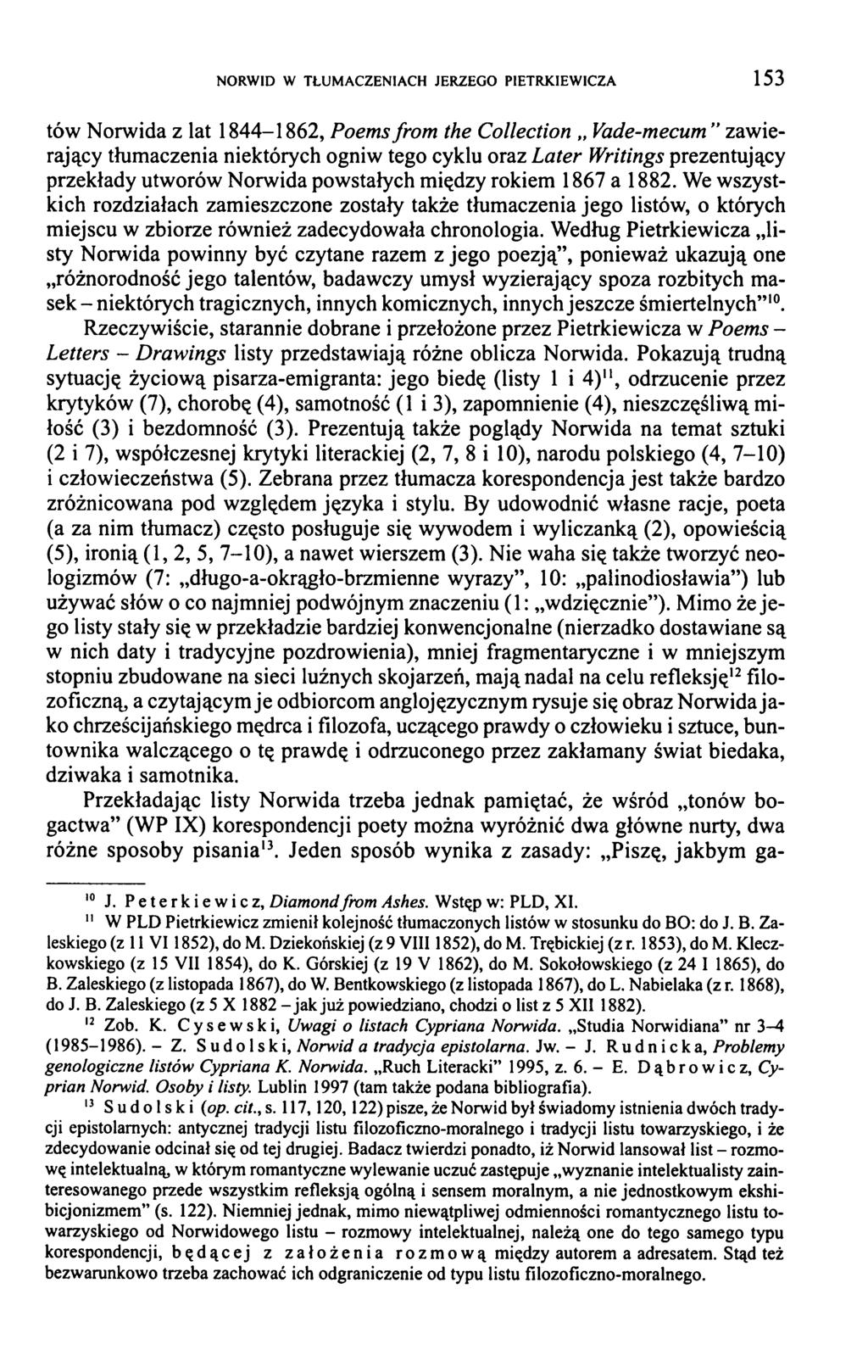 NORWID W TŁUMACZENIACH JERZEGO P1ETRKIEWICZA 1 5 3 tów Norwida z lat 1844-1862, Poems from the Collection Vade-mecum zawierający tłumaczenia niektórych ogniw tego cyklu oraz Later Writings