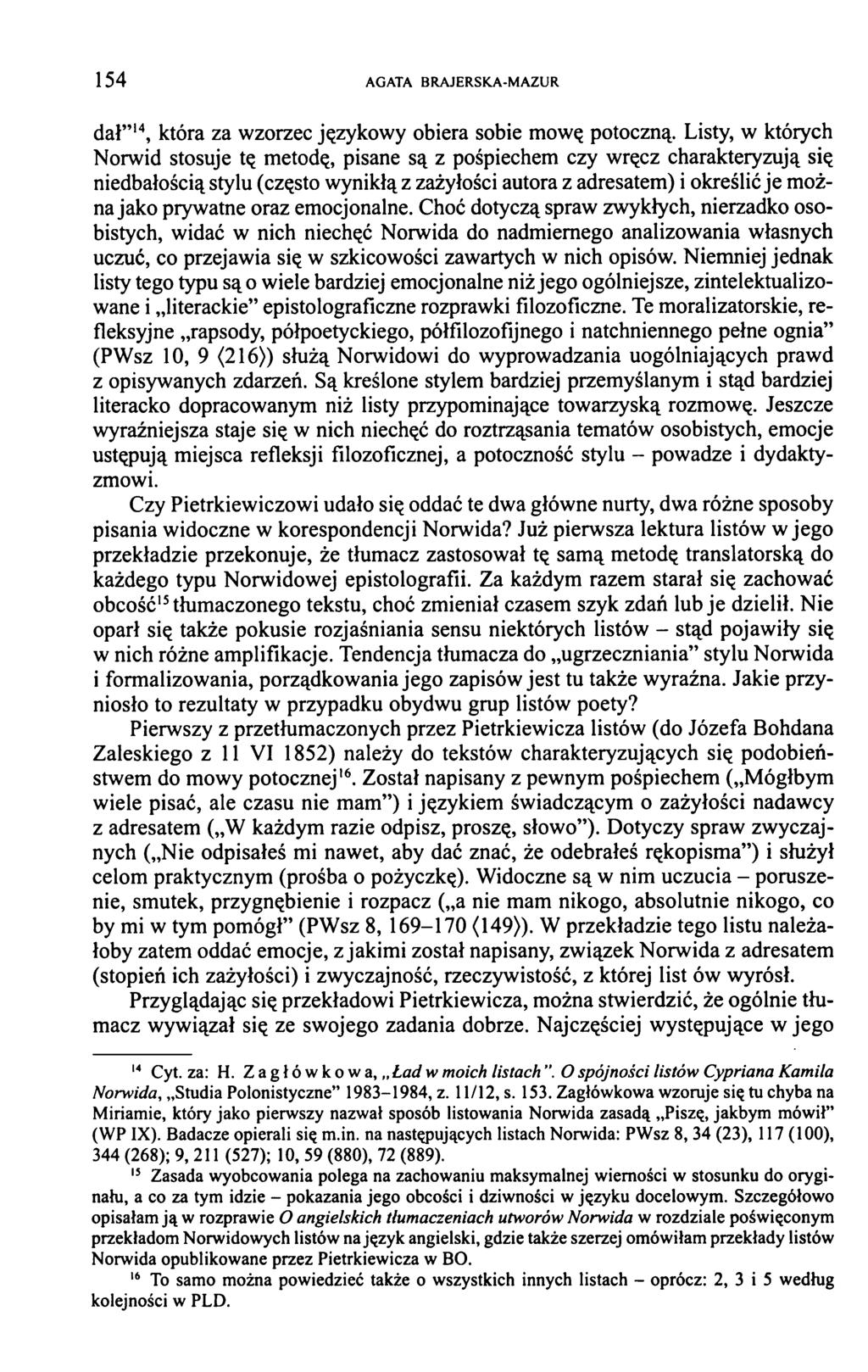 1 5 4 AGATA BRAJERSKA-MAZUR dał 14, która za wzorzec językowy obiera sobie mowę potoczną.