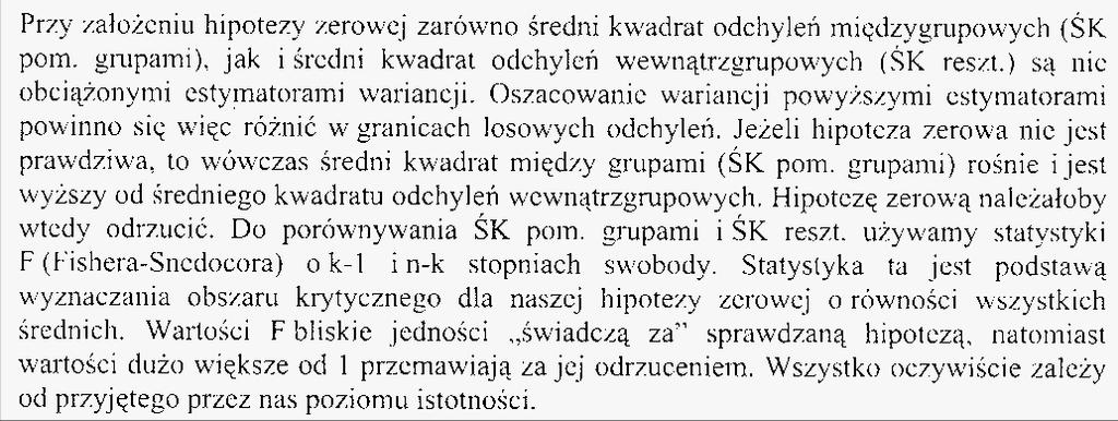 ogólne (całkowite) df = n - 1 wewnątrzgrupowe = + df = n - k międzygrupowe df = k -