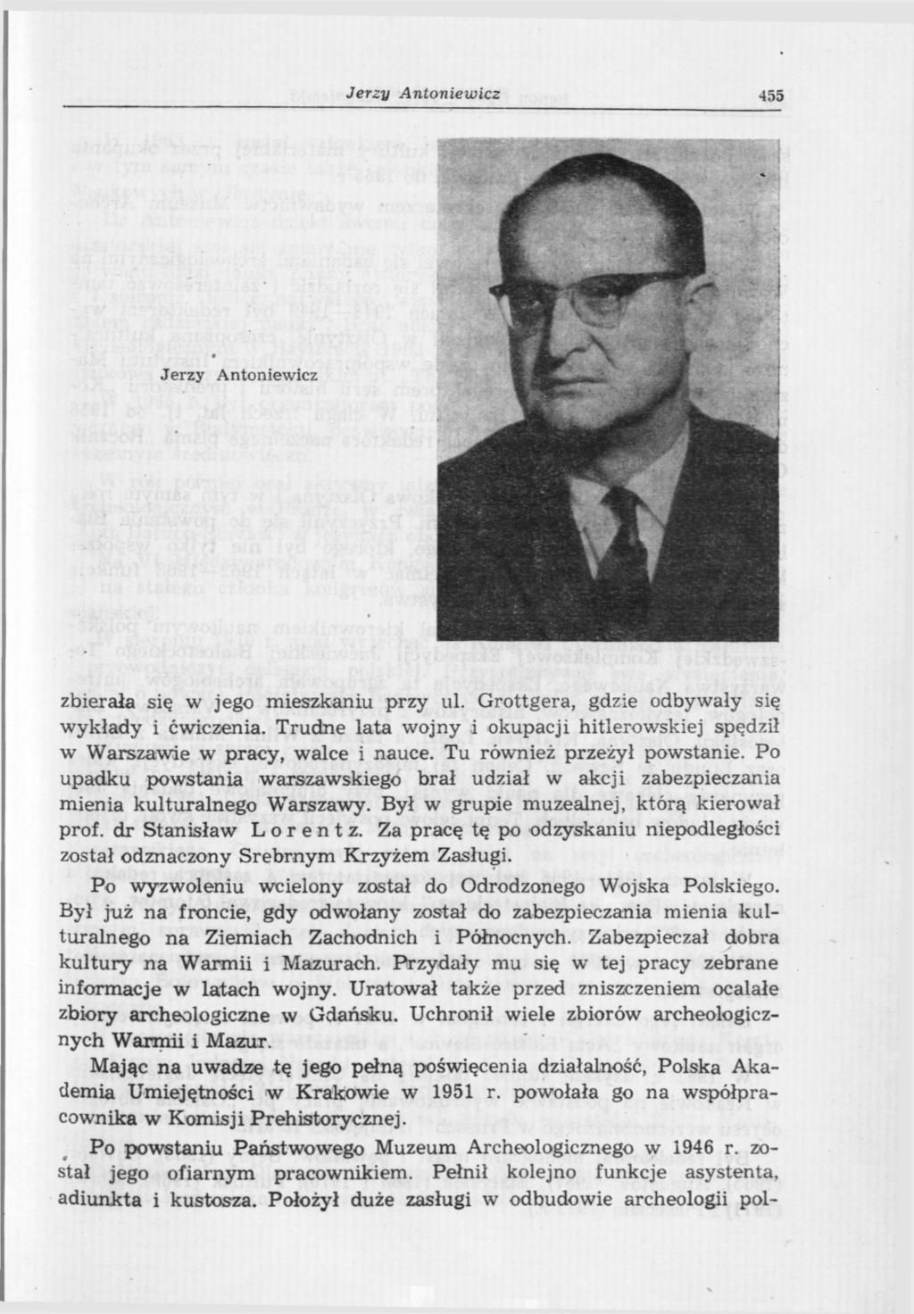 Jerzy Antoniewicz 455 Jerzy Antoniewicz zbierała się w jego mieszkaniu przy ul. Grottgera, gdzie odbywały się wykłady i ćwiczenia.